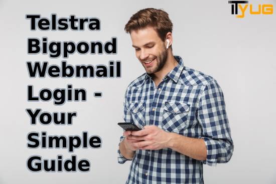 Telstra Bigpond Webmail Login –Your Simple Guide