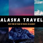 Best and Worst Times to Explore Alaska